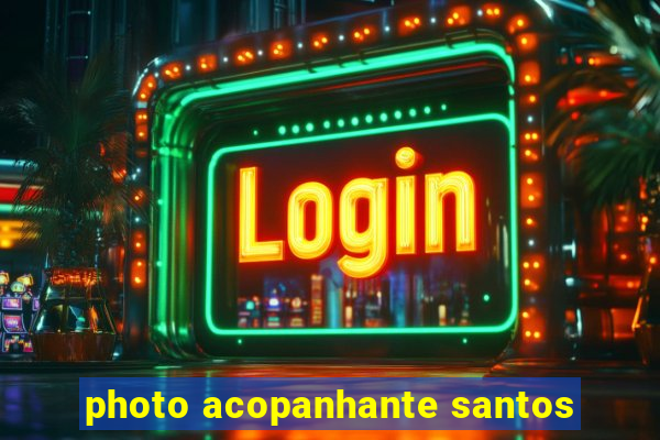 photo acopanhante santos